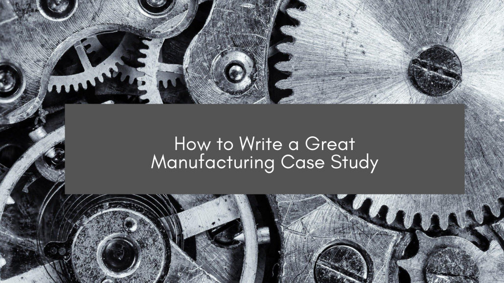 case study about manufacturing company